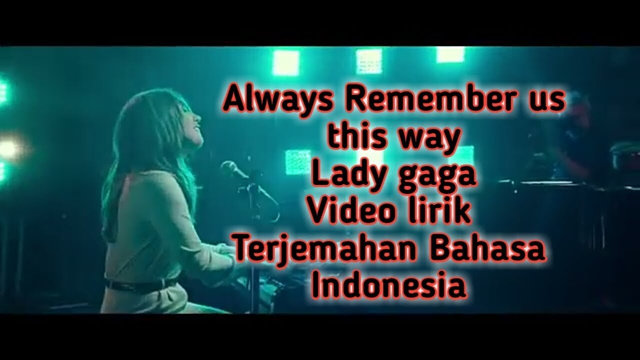 Песня dj tons always. Lady Gaga always remember текст. Lady Gaga always remember us this way текст. Always remember us this way. DJ tons always remember us this way.