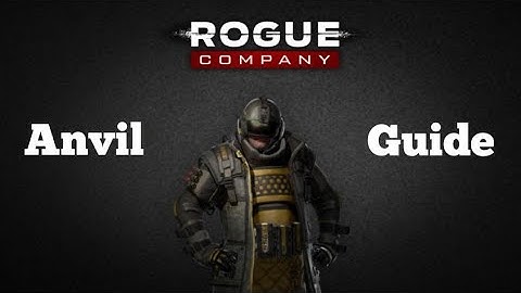 Anvil Guide - How To Play ANVIL (Rogue Company)