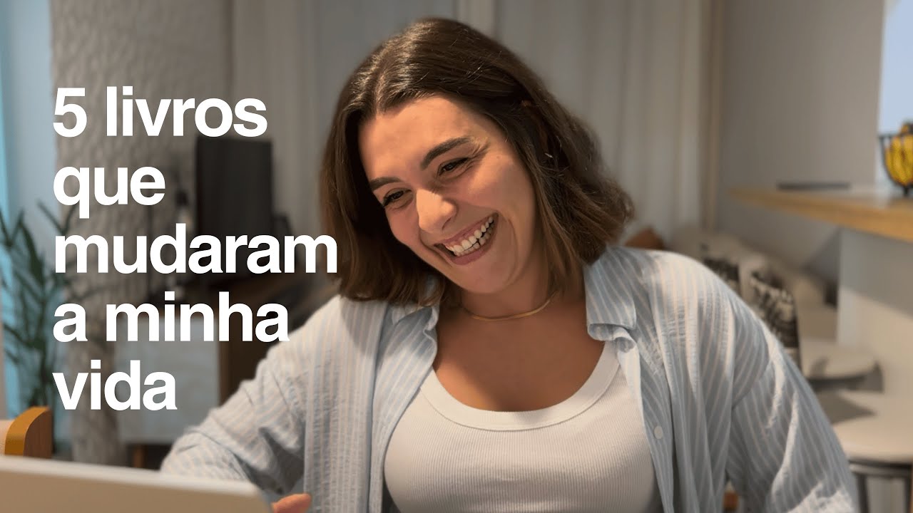 5 livros que mudaram a minha vida - YouTube