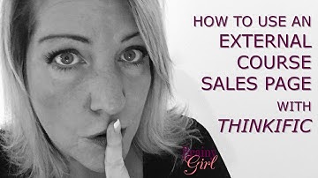 How To Use An External Course Sales Page With Thinkific