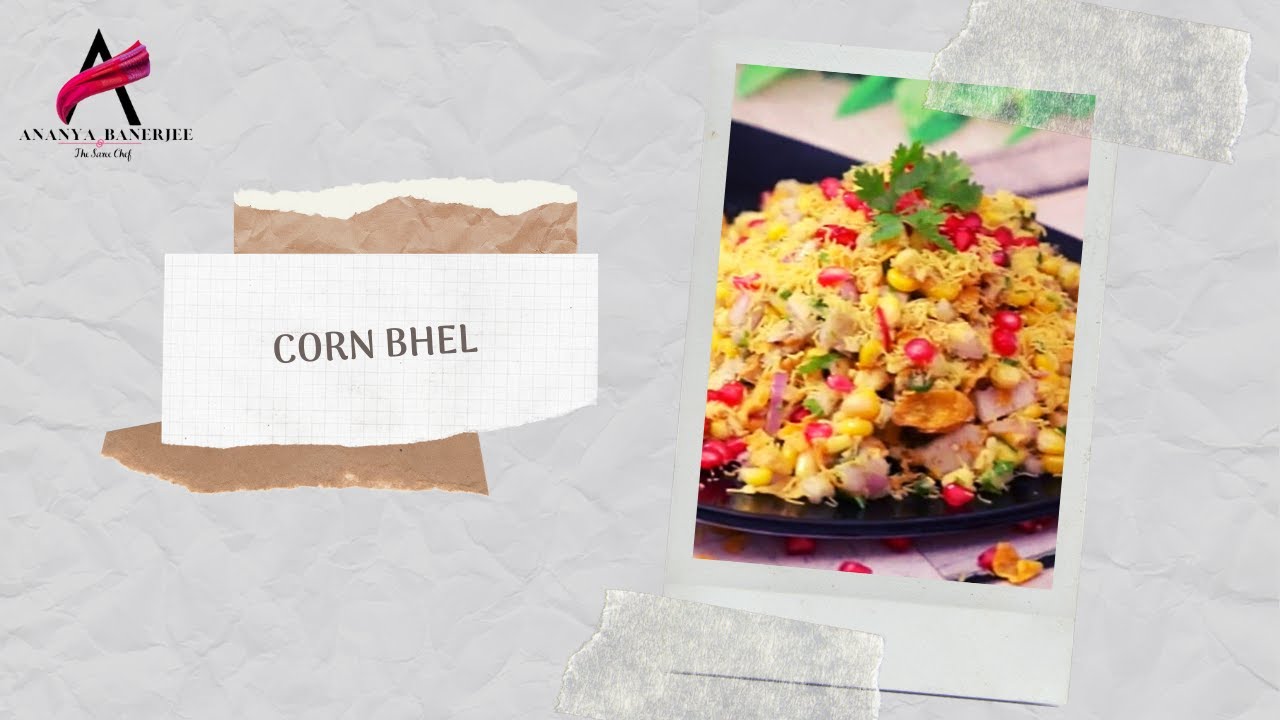 Healthy Corn Bhel | Diet Corn Bhel Recipe | Chef Ananya Banerjee