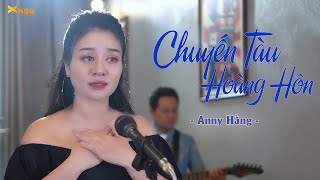 Video thumbnail of "Chuyến Tàu Hoàng Hôn - Nhạc Đường Phố - Anny Hằng"