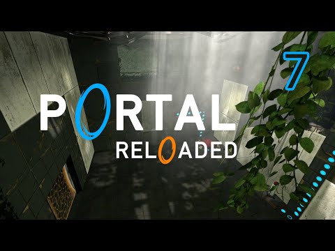 Portal Reloaded - Part 7: Going on an Excursion