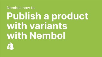 How to publish a product with variants on Shopify using Nembol Web