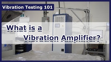 What is a Vibration Amplifier? - Vibration Test 101
