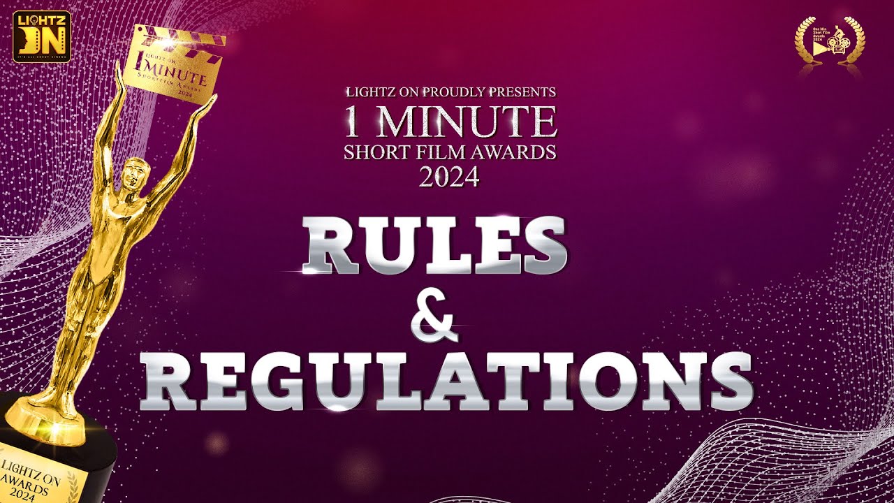 Rules and Regulations of Lightz On 1 Minute Short Film Awards Contest🏆2024 1minutechallenge