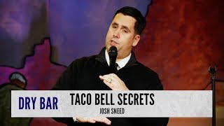 The reason we all love Taco Bell.  Josh Sneed