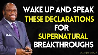 POWERFUL MORNING PRAYER: WAKE UP AND SPEAK THESE DECLARATIONS FOR SUPERNATURAL BREAKTHROUGHS | MYLES