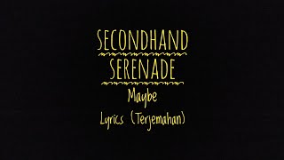 Maybe (A Naked Twist in My Story Version) - Secondhand Serenade - lyrics (Terjemahan)