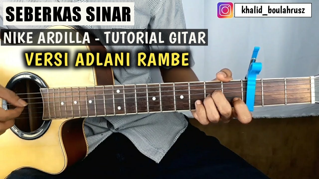 Tutorial Gitar Seberkas Sinar Nike Ardilla Versi Adlani Rambe Youtube