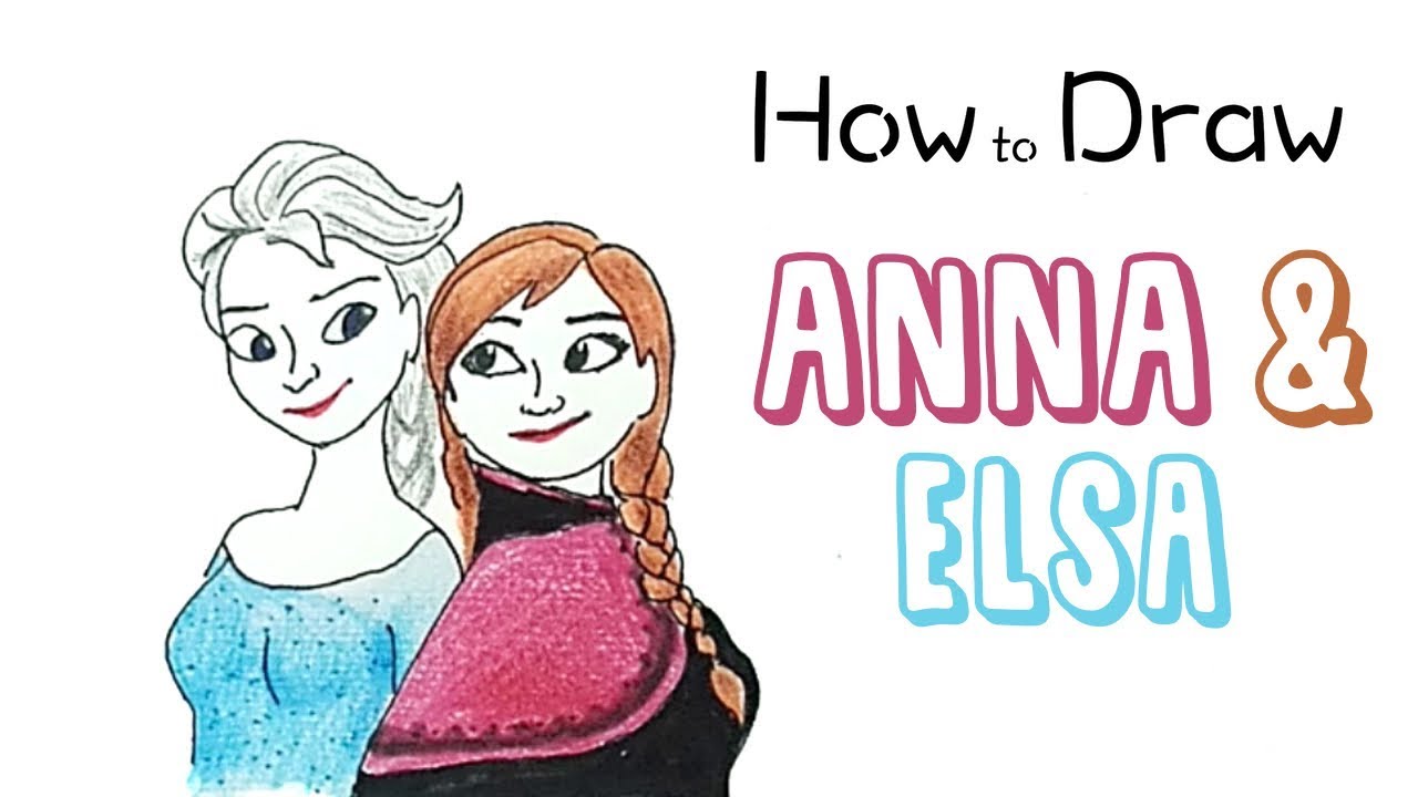 How to Draw Elsa and Anna from Disney's Frozen - YouTube