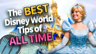 The BEST Disney World Tips & Tricks of All Time