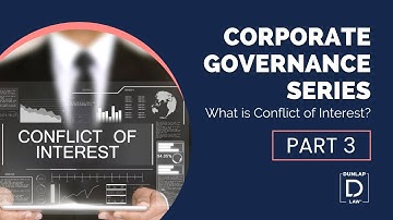 Part 3 Corporate Governance: What is Conflict of Interest?