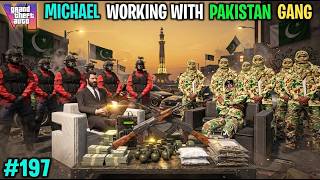 MICHAEL TRAVELS TO PAKISTAN KILL ENEMY | GTA V GAMEPLAY #197