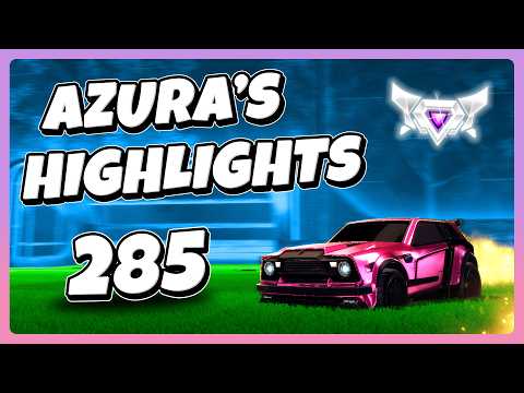 Azura's Highlights 285 | Rocket League