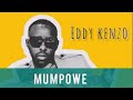 Mumpowe - Eddy kenzo (Official_Audio)new 2022