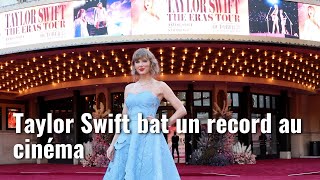 Taylor Swift bat un record au cinéma