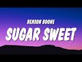 Benson Boone - Sugar Sweet (Lyrics)