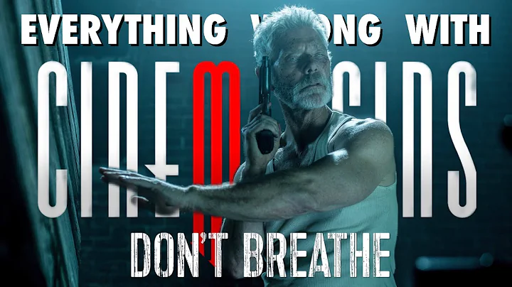 Everything Wrong With: Cinemasins "Don't  Breathe"