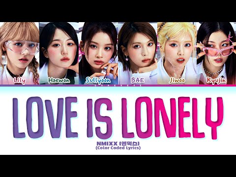 NMIXX Love Is Lonely Lyrics (Color Coded Lyrics)