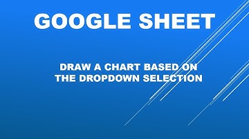 Google sheet Chart drawn based on selection in a dropdown