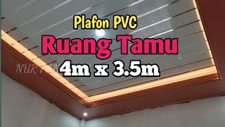 Plafon PVC ruang tamu 4m x 3.5m