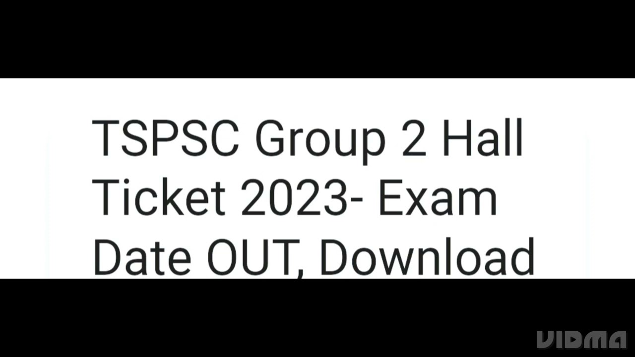 TSPSC GROUP 2 HALL TICKET 2023 RELEASED DATE OUT, HOW TO DOWNLOAD, EXAM DATE OUT, LATEST UPDATE