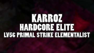 GRIM DAWN - Lv56 Ranged Primal Strike Elementalist vs Karroz - Hardcore Elite