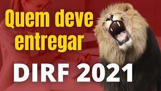 DIRF 2021: O QUE MUDOU? REGRAS DA DIRF 2021, QUEM DEVE ENTREGAR? | Contábil Play