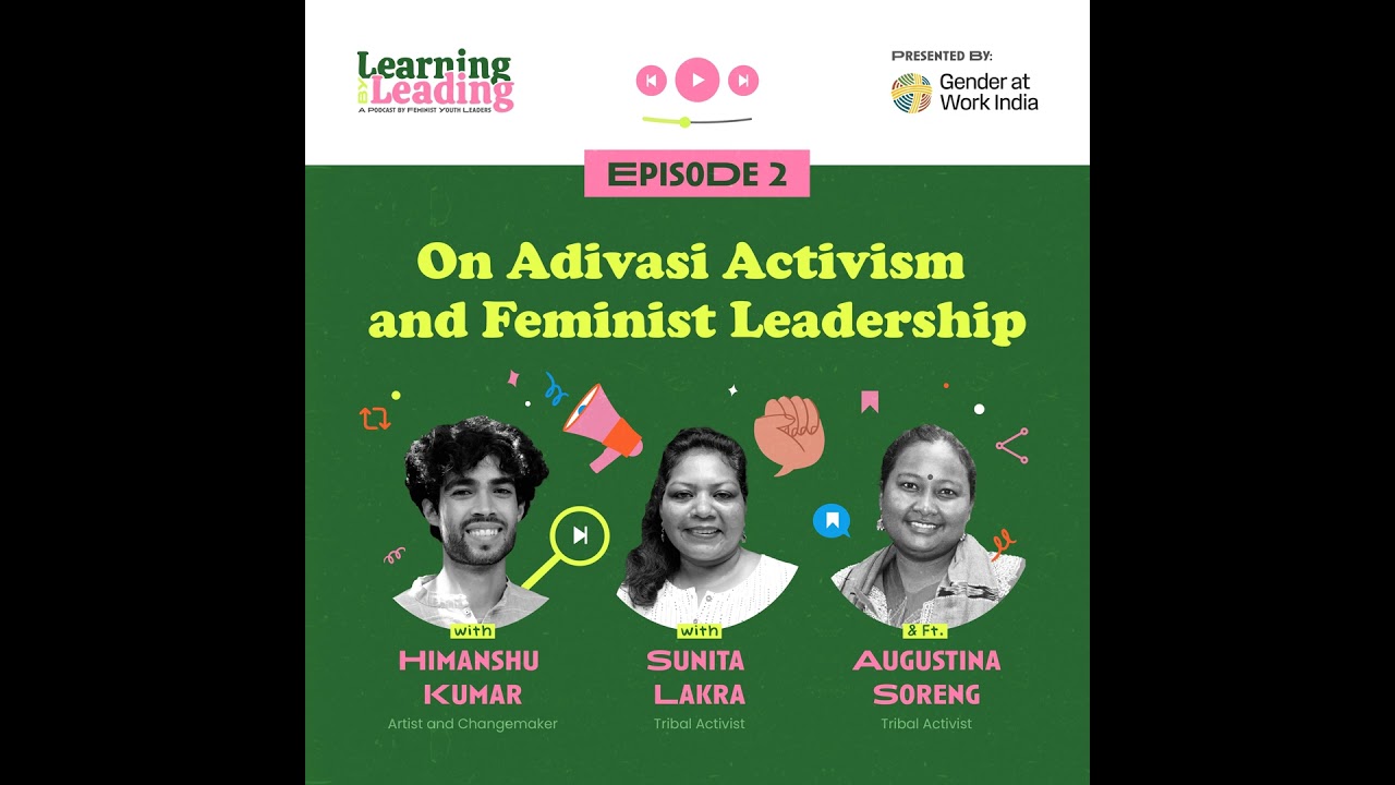 आदिवासी सक्रियता और नारीवादी नेतृत्व/On Adivasi Activism and Feminist Leadership