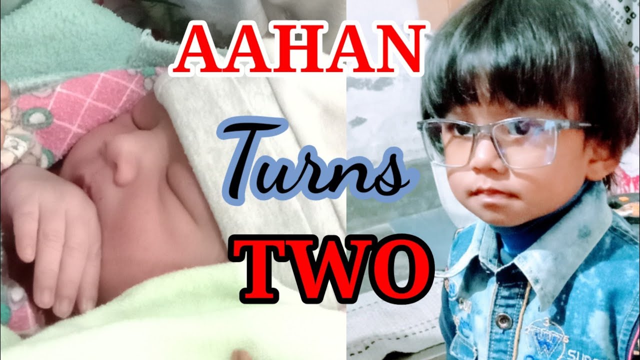 Aahan Turns Two 412023 jennymandal YouTube