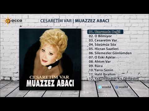 Umrumda Değil - Muazzez Abacı