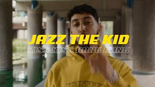 Jazz the Kid - Kiss Kiss Bang Bang (Official Video)