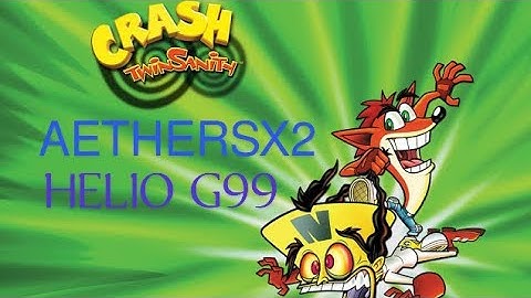 Crash Twinsanity PS2 short gameplay test on AetherSX2 Helio G99