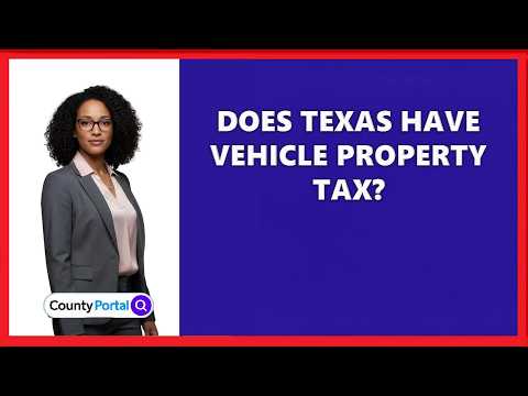 Vehicle Property Taxes In Texas