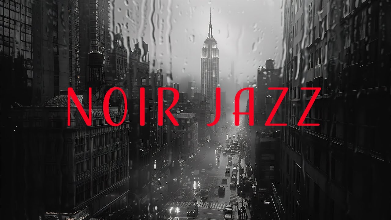 Noir Jazz Music 🌃🖤 Dark, Cinematic Jazz for Rainy Nights & Quiet Thoughts