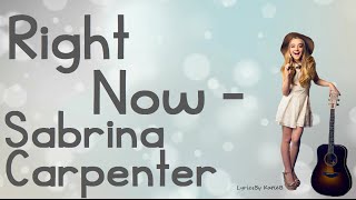 Right Now (With Lyrics) - Sabrina Carpenter