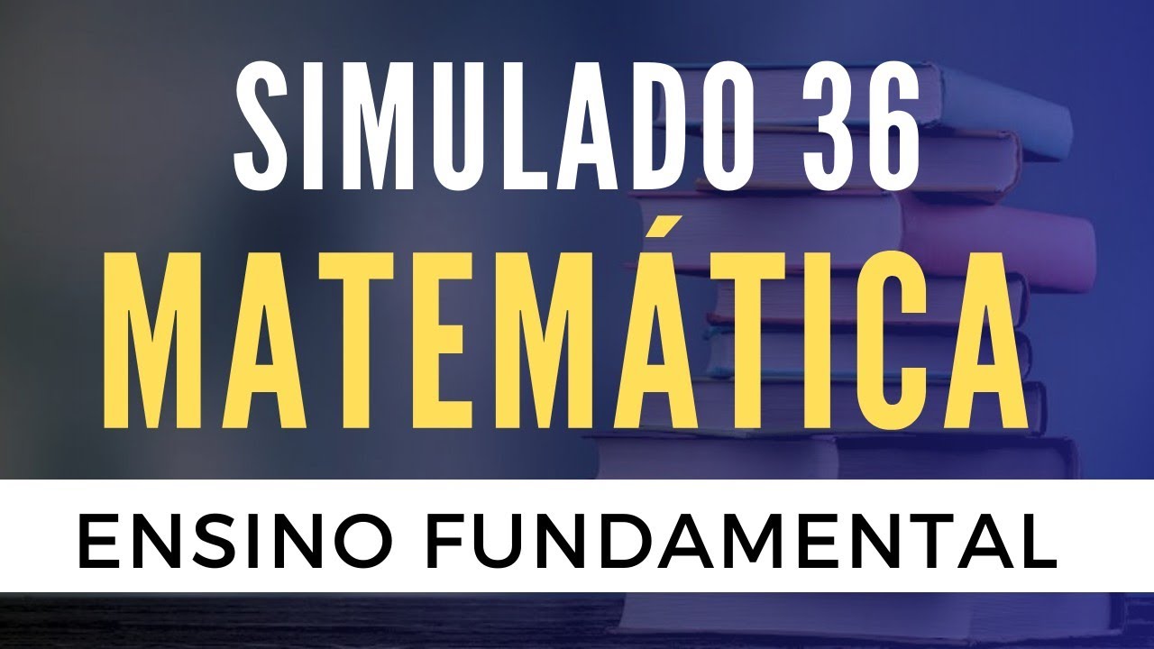 Matemática para Concursos - Simulado 36 - Ensino Fundamental