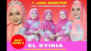 Full Album Non Stop El Syiria Live Banjarsari Sayung Demak