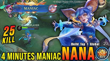 4 Minutes MANIAC!! Finally Best Item for Nana Insane 25 Kills!! - Build Top 1 Global Nana ~ MLBB