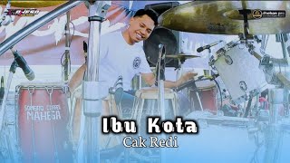 Download Lagu (COVER KANDANG) CAK REDI - IBU KOTA - MAHESA MUSIC MP3