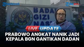  Update  Respons Dadan Hindayana Usai Dicopot Dari Kepala Bgn Prabowo Tunjuk Nanik S Deyang