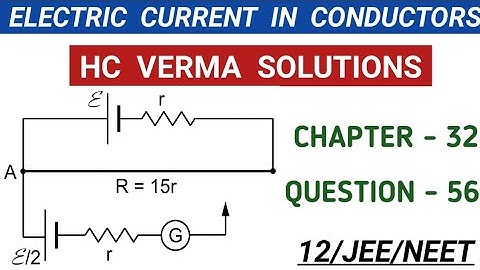 HC VERMA SOLUTIONS I ELECTRIC CURRENT IN CONDUCTORS I CHAPTER 32 QUESTION 56 I HCV EXERCISE SOLUTION