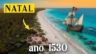 Complete History of Natal / Brazil (AI Reconstruction)