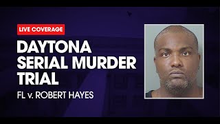 Watch Live: FL v. Robert Hayes Trial Day  7 - VERDICT REACHED!