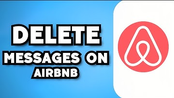 How To Delete Messages Airbnb Tutorial (2023 Guide)