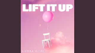 Watch Sierra Lift It Up video