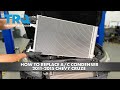 How to Replace AC Condenser and Receiver Drier Assembly 2011-2015 Chevy Cruze