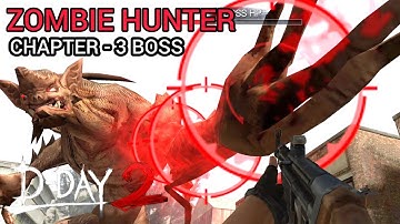 BOSS CHAPTER 3 - 6,7 | ZOMBIE HUNTER D-Day2