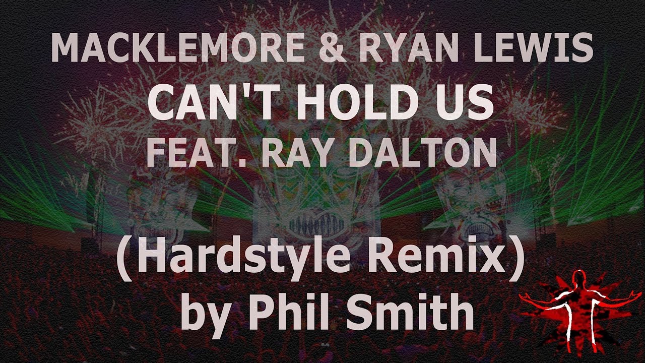 Can T Hold Us Ray Dalton Remix